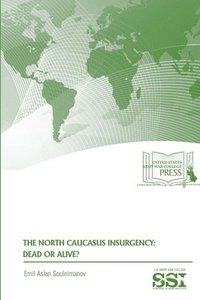 bokomslag The North Caucasus Insurgency