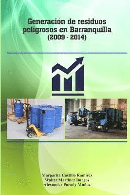 Generacin de residuos peligrosos en Barranquilla (Aos 2009-2014) 1