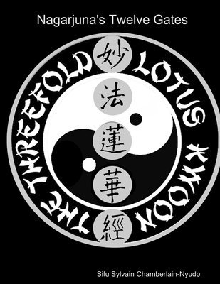 Sylvain Chamberlain-Nyudo - Nagarjuna's Twelve Gates Treatise, Häftad