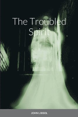 The Troubled Spirit 1