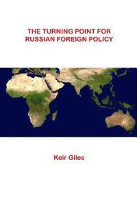 bokomslag The Turning Point For Russian Foreign Policy