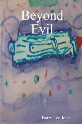 Barry Lee Jones - Beyond Evil, Häftad