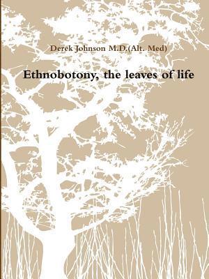 Ethnobotony, the leaves of life 1