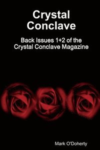 bokomslag Crystal Conclave - Back Issues 1+2 of the Crystal Conclave Magazine