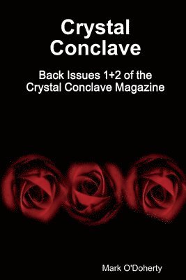 bokomslag Crystal Conclave - Back Issues 1+2 of the Crystal Conclave Magazine