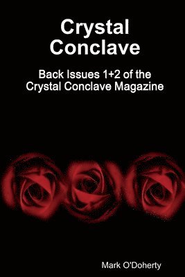 Crystal Conclave - Back Issues 1+2 of the Crystal Conclave Magazine 1