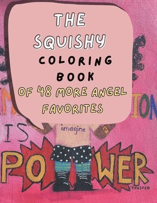 The Squishy Coloring Book of 48 More Angel Favorites 1