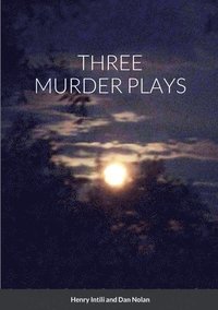 bokomslag Three Murder Plays