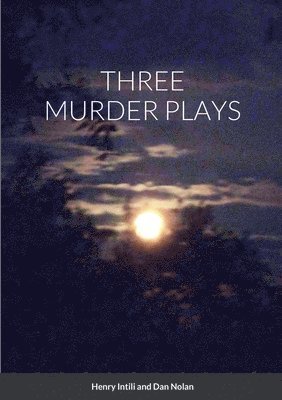 Three Murder Plays 1