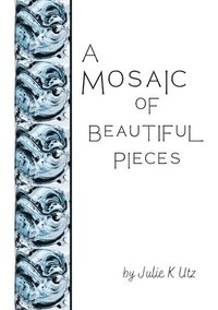 bokomslag Mosaic of Beautiful Pieces