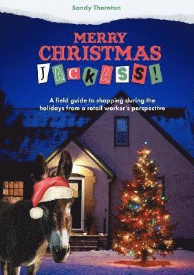 Sandy Thornton - Merry Christmas, Jackass!, Häftad
