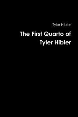 bokomslag The First Quarto of Tyler Hibler