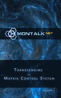 bokomslag Transcending the Matrix Control System, Vol. 1