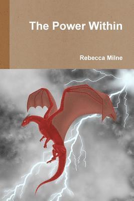 Rebecca Milne - Power Within, Häftad