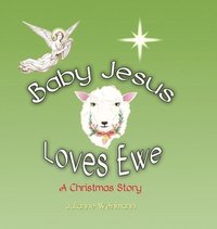 bokomslag Baby Jesus Loves Ewe