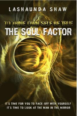 Lashaunda Shaw, LaShaunda Shaw - To Thine Own Self Be True, Häftad