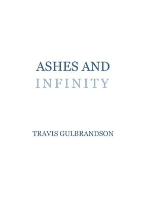 Ashes and Infinity 1