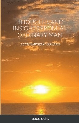 bokomslag Thoughts and Insights from 'an Ordinary Man'