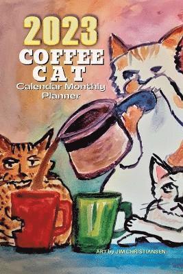 2023 Coffee Cat Calendar Monthly Planner - Art by Jim Christiansen 1