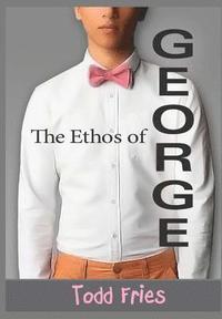 bokomslag Ethos of George
