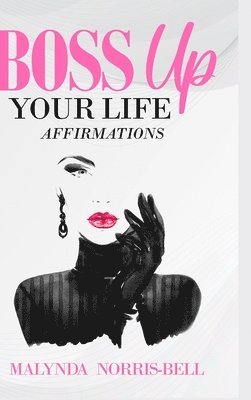Boss Up Your Life Affirmations 1