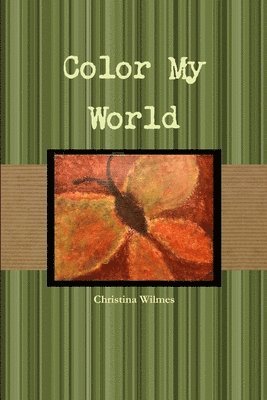 Christina Wilmes - Color My World, Häftad