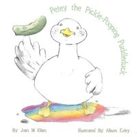 bokomslag Petey the Pickle-Pooping Puddleduck