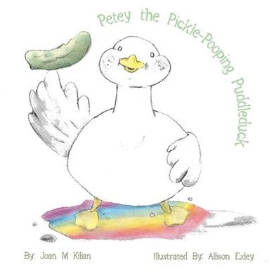 bokomslag Petey the Pickle-Pooping Puddleduck