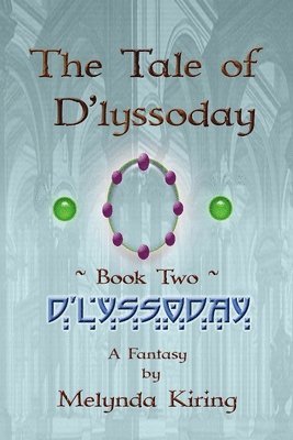 The Tale of D'lyssoday - Book Two 1