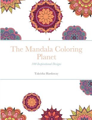 Takeisha Hardaway - Mandala Coloring Planet, Häftad
