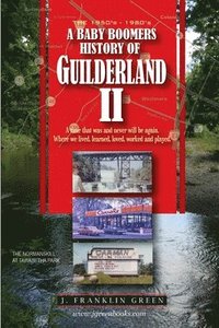 bokomslag A Baby Boomers History of Guilderland - Part II