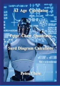 bokomslag AI Age Calculator Peter Chew Quadratic Surd Diagram Calculator