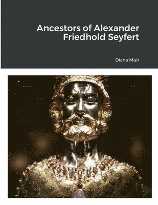 Ancestors of Alexander Friedhold Seyfert 1