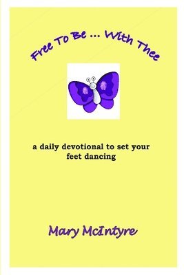 Mary McIntyre, Mary Mcintyre - Free To Be ... With Thee, Häftad