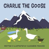 bokomslag Charlie the Goose