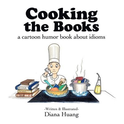 Cooking the Books - a cartoon humor book about idioms 1