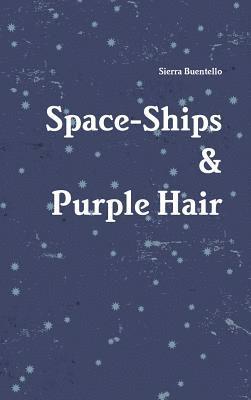 bokomslag Space-Ships & Purple Hair