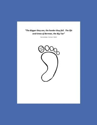 bokomslag The Bigger they Are, the Harder they Fall - The Story of Berman the BIG TOE