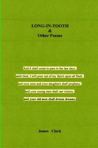 bokomslag LONG-IN-TOOTH & Other Poems