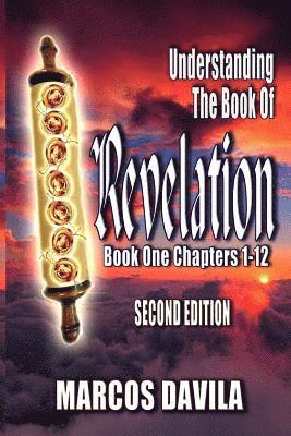 bokomslag Understanding The Book Of Revelation Book One Second Edition