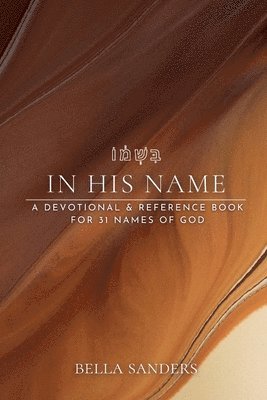 Bella Sanders, bella sanders - In His Name, Häftad