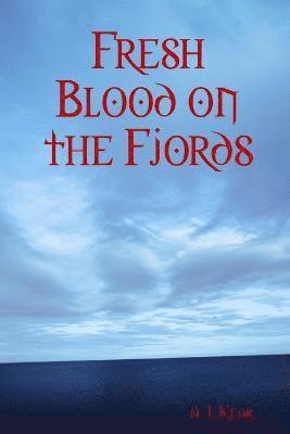 A J Kear, A. J. Kear - Fresh Blood on the Fjords, Häftad
