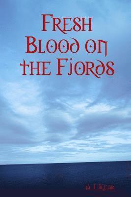 Fresh Blood on the Fjords 1