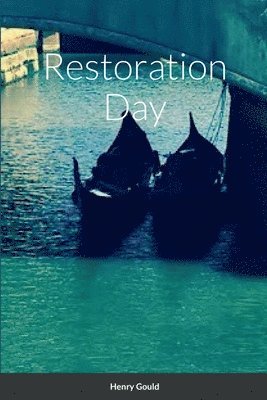 Henry Gould - Restoration Day, Häftad