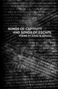 bokomslag Songs of Captivity and Songs of Escape