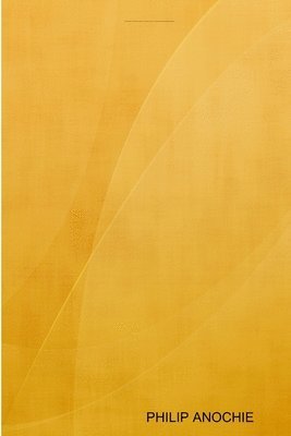 Philip Ifesinachi Anochie, PHILIP IFESINACHI ANOCHIE - Basic Principles and Foundations of Biosafety and Laboratory Security in a Tuberculosis and HIV/AIDS Reference Laboratory., Häftad