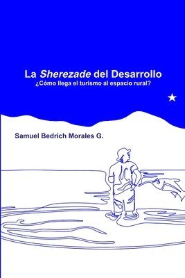Samuel Bedrich Morales G, Samuel Bedrich Morales G. - Sherezade Tapa Blanda, Häftad