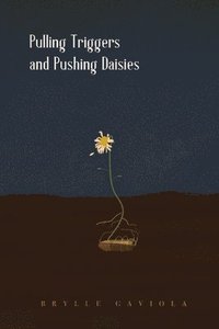 bokomslag Pulling Triggers and Pushing Daisies