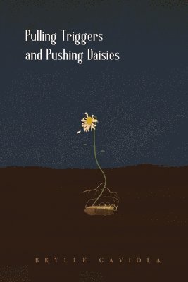 Pulling Triggers and Pushing Daisies 1