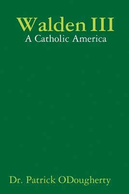 Walden III: A Catholic America 1